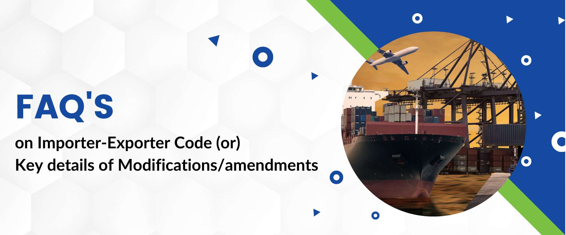 Frequently Asked Questions on Importer-Exporter Code or Key details of Modifications/amendments